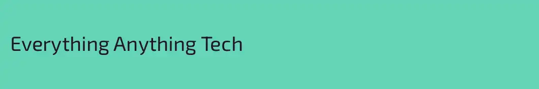 Everything Anything Tech
